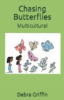 Chasing Butterflies : Multicultural - Book
