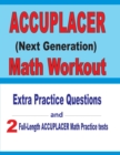 Accuplacer Math Workout : Extra Practice Questions and Two Full-Length Practice Accuplacer Math Tests - Book