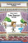 Mark Twain's Tom Sawyer for Kids : 3 Short Melodramatic Plays for 3 Group Sizes - Book