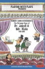Robert Louis Stevenson's The Strange Case of Dr. Jekyll and Mr. Hyde for Kids : 3 Short Melodramatic Plays for 3 Group Sizes - Book