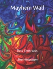 Mayhem Wall : Duty Crossroads - Book