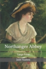 Northanger Abbey : Large Print - Book
