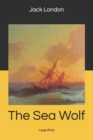 The Sea Wolf : Large Print - Book