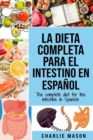 La Dieta Completa Para El Intestino En Espanol/ The Complete Diet For The Intestine In Spanish - Book