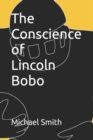 The Conscience of Lincoln Bobo - Book