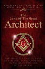 The Laws of the Great Architect : The Perfectly Chaotic Path of Personal Transformation in the Manifestation of Our Dreams - Book