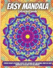 Easy Mandala Coloring Book : Stress Relief Coloring Book For Grown Ups Including over 50 Easy Mandalas Designed For Beginners - Book