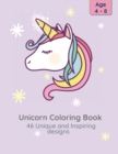 Unicorn Coloring Book : Unicorn Coloring Book for Kids: Magical Unicorn Coloring Book for Girls, Boys, and Anyone Who Loves Unicorns 50 unique pages with single sided pages - Book