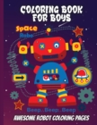 Coloring Book For Boys : Coloring Book For Toddlers and Preschoolers: Simple Robots Coloring Book for Kids Ages 2-6 - Book