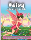 Fairy Coloring Book For Kids : Fairy Tale Pictures with Flowers, Butterflies, Birds, Cute Animals. Fun Pages to Color for Girls, Kids - Book