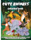 Cute Animals Coloring Book : Super Fun Coloring Pages of Animals That All Children Love! - Book