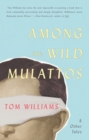 Among The Wild Mulattos and Other Tales - Book
