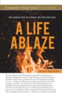 A Life Ablaze Study Guide - Book