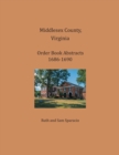 Middlesex County, Virginia Order Book Abstracts 1686-1690 - Book