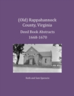 (Old) Rappahannock County, Virginia Deed Book Abstracts 1668-1670 - Book