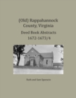 (Old) Rappahannock County, Virginia Deed Book Abstracts 1672-1673/4 - Book