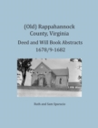 (Old) Rappahannock County, Virginia Deed and Will Book Abstracts 1678/9-1682 - Book