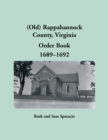 (Old) Rappahannock County, Virginia Order Book, 1689-1692 - Book