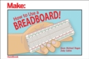 How to Use a Breadboard! - Book
