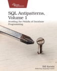 SQL Antipatterns, Volume 1 : Avoiding the Pitfalls of Database Programming - Book