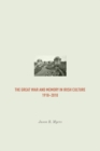 The Great War and Memory in Irish Culture, 1918 - 2010 - Book