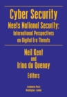 Cyber Security Meets National Security : International Perspectives on Digital Era Threats - Book