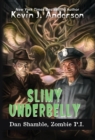 Slimy Underbelly : Dan Shamble, Zombie P.I. - Book