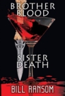 Brother Blood Sister Death - Book