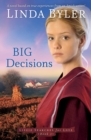 Big Decisions : A Novel Based On True Experiences From An Amish Writer! - eBook