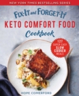 Fix-It and Forget-It Keto Comfort Food Cookbook : 127 Super Easy Slow Cooker Meals - eBook