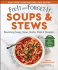 Fix-It and Forget-It Soups & Stews : Nourishing Soups, Stews, Broths, Chilis & Chowders - eBook