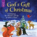 God's Gift of Christmas : Celebrating the Wonder and Joy of Jesus's Grace - Book