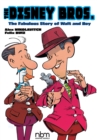 The Disney Bros. : The Fabulous Story of Walt and Roy - Book