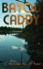 Bayou Caddy - Book