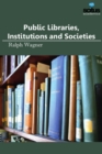 Public Libraries, Institutions & Societies - Book