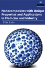 Nanocomposites with Unique Properties and Applications in Medicine and Industry - Book