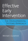 Effective Early Intervention : The Developmental Systems Approach - eBook