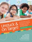 Unstuck & On Target! : An Executive Function Curriculum to Improve Flexibility, Planning, and Organization - Book