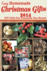 Easy Homemade Christmas Gifts 2014 : DIY Gifts For Everyone You Know! - Book
