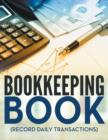 Bookkeeping Book (Record Daily Transactions) - Book