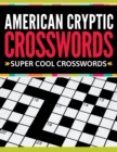 American Cryptic Crosswords : Super Cool Crosswords - Book