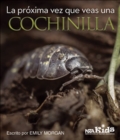 La Proxima Vez Que Veas una Cochinilla - Book