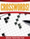 Crosswords! Brain Twisting Fun - Book