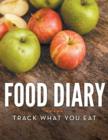 Food Diary : Track What You Eat - Book