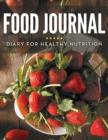 Food Journal Diary For Healthy Nutrition - Book