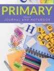 Primary Journal And Notebook - Book
