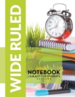 Wide Ruled Notebook - 1 Subject For Students - Book