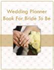 Wedding Planner Book For Bride To Be - Book
