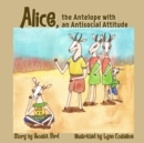 Alice, the Antelope with an Antisocial Attitude - Book