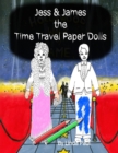 Jess & James, the Time Travel Paper Dolls - Book